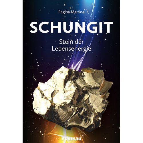 Schungit - Stein der Lebensenergie, Martino, Regina - 1