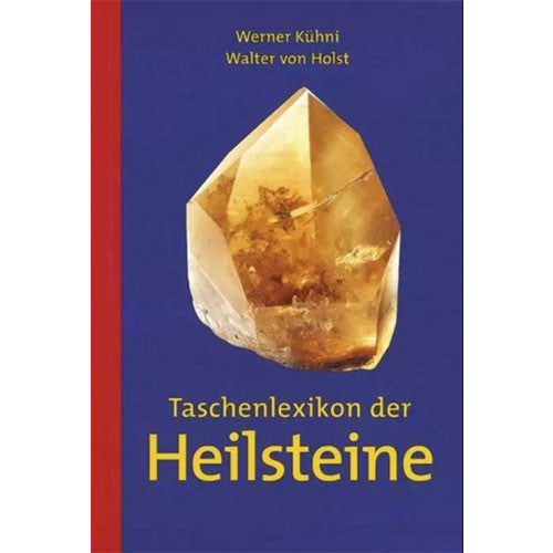 Taschenlexikon der Heilsteine, Werner Kühni, Walter von Holst - 1