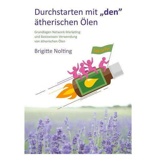 Iniziare con "gli" oli essenziali, Brigitte Nolting